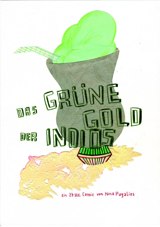 Nina Pagalies: »Das grüne Gold der Indios«