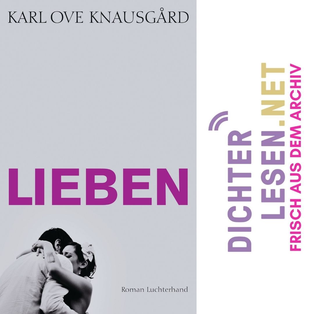 Karl Ove Knausgård – »Lieben« © Luchterhand