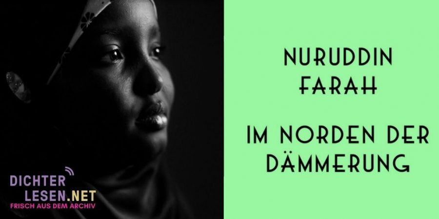 Nuruddin Farah, »Im Norden der Dämmerung«
